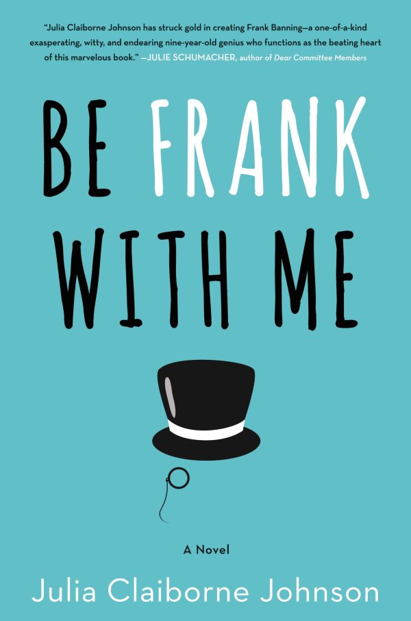 Be Frank With Me: A Novel Johnson, Julia Claiborne
