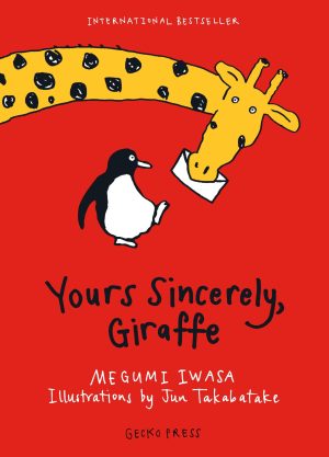 Yours Sincerely, Giraffe [Hardcover] Iwasa, Megumi and Takabatake, Jun