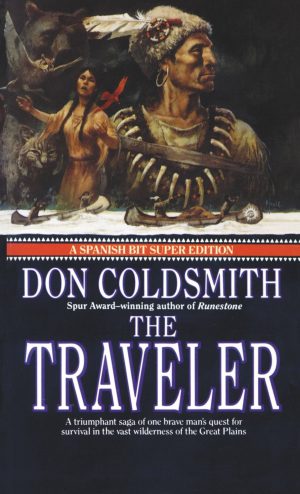 The Traveler (The Spanish Bit Saga, Super Special Edition) [Mass Market Paperback] Coldsmith, Don