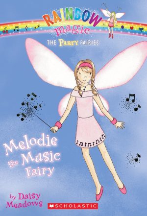 Melodie the Music Fairy (Rainbow Magic: Party Fairies #2) Meadows, Daisy