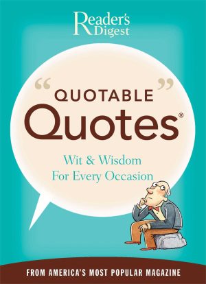 Quotable Quotes Reader's Digest