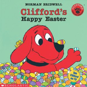 Clifford's Happy Easter (Clifford, the Big Red Dog) Bridwell, Norman