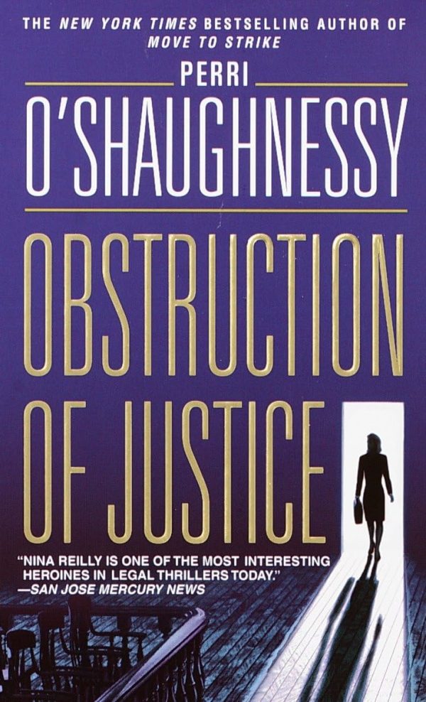 Obstruction of Justice: A Novel (Nina Reilly) [Mass Market Paperback] O'Shaughnessy, Perri