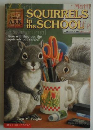 Squirrels in the School (Animal Ark Series #17) Ben M. Baglio and Shelagh McNicholas