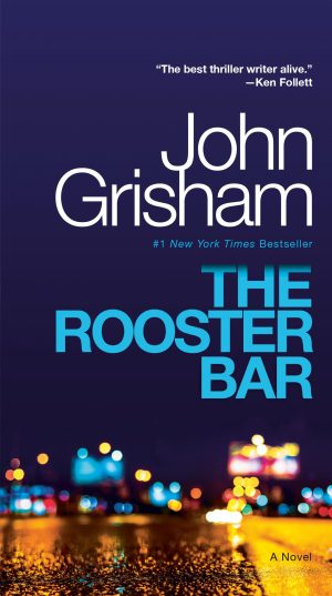 The Rooster Bar: A Novel [Paperback] Grisham, John