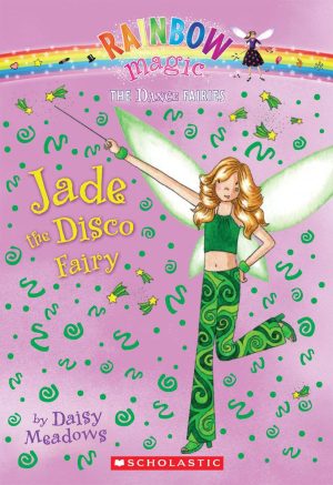 Jade the Disco Fairy (Rainbow Magic: The Dance Faries #2) Meadows, Daisy
