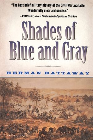 Shades Of Blue And Gray (Harvest Book) [Paperback] Hattaway, Herman