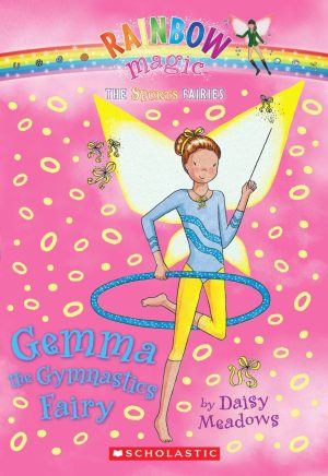 Gemma the Gymnastics Fairy (Rainbow Magic: Sports Fairies #7) Meadows, Daisy