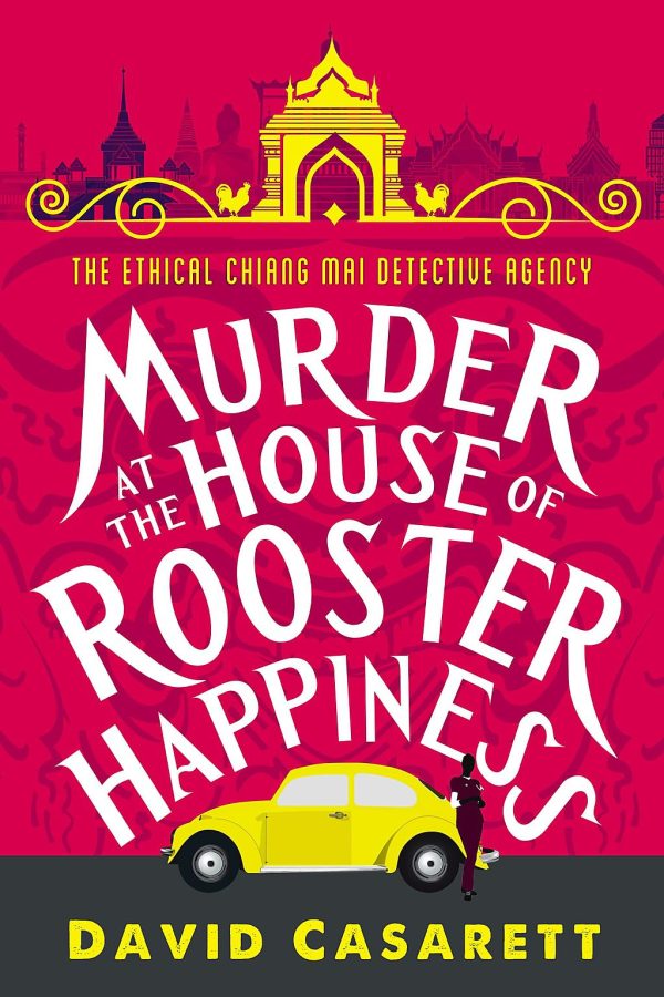 Murder at the House of Rooster Happiness (Ethical Chiang Mai Detective Agency, 1) [Paperback] Casarett, David