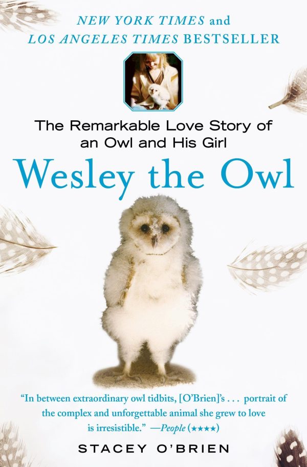 Wesley the Owl: The Remarkable Love Story of an Owl and His Girl [Paperback] O'Brien, Stacey