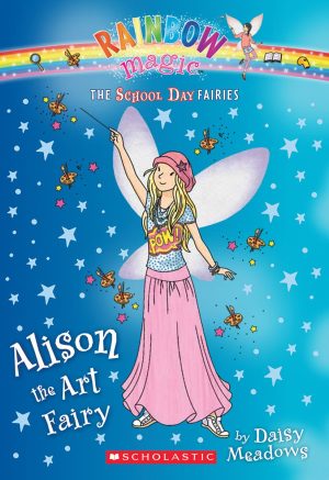 Alison the Art Fairy (The School Day Fairies #2) (2) Meadows, Daisy