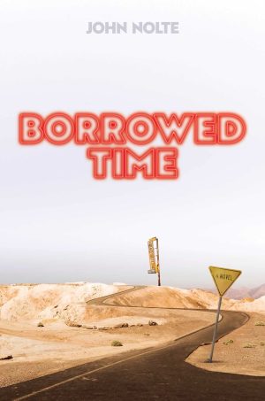 Borrowed Time Nolte, John