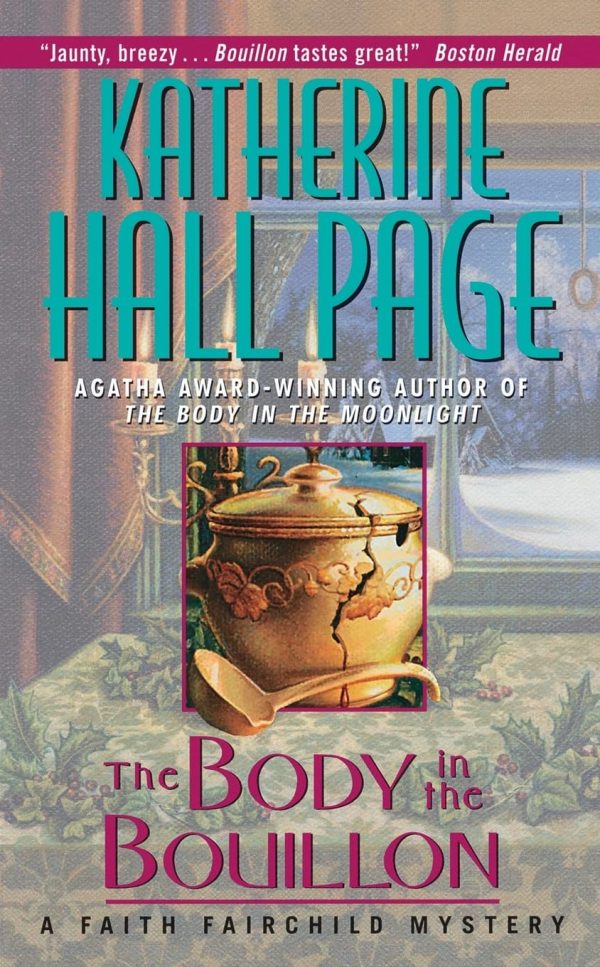The Body in the Bouillon: A Faith Fairchild Mystery [Mass Market Paperback] Page, Katherine Hall
