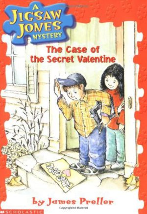 The Case of the Secret Valentine (Jigsaw Jones Mystery, No. 3) James Preller and John Speirs