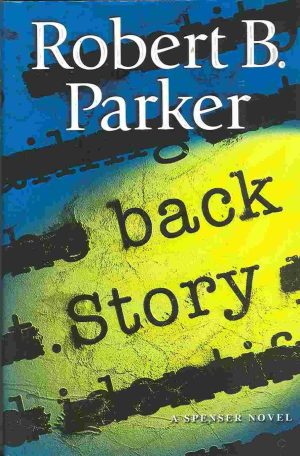 Back Story (Spenser Mystery) Parker, Robert B.