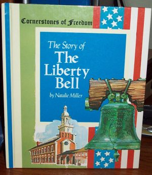 The Story of the Liberty Bell (Cornerstones of Freedom) [School & Library Binding] natalie-miller-b-warren