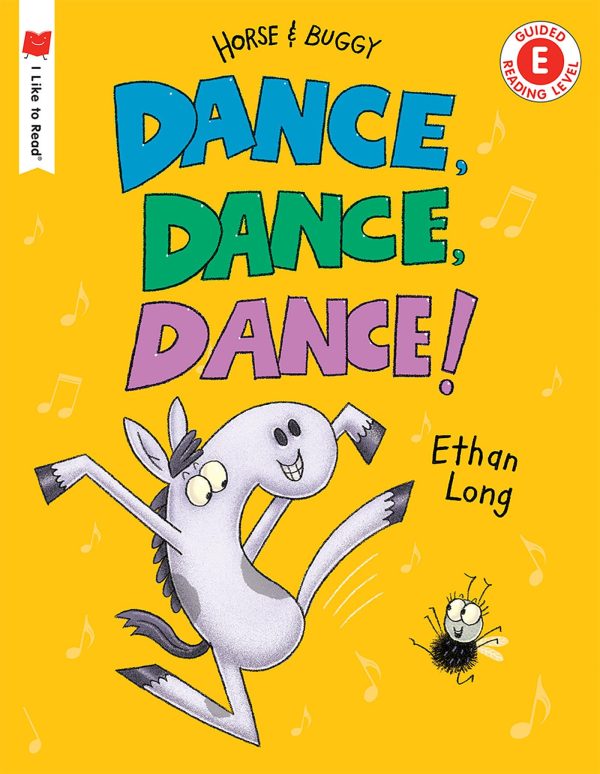 Dance, Dance, Dance!: A Horse and Buggy Tale (I Like to Read) [Paperback] Long, Ethan
