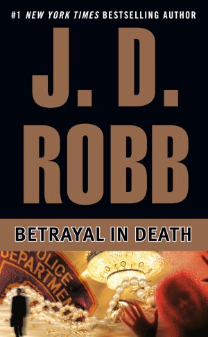 Betrayal in Death [Mass Market Paperback] Robb, J. D.