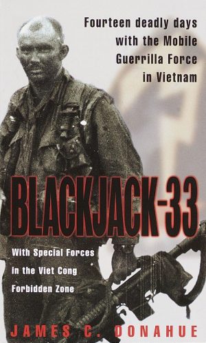 Blackjack-33: With Special Forces in the Viet Cong Forbidden Zone [Mass Market Paperback] Donahue, James C.