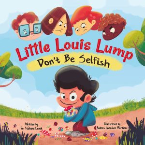 Little Louis Lump: Don't Be Selfish Levak, Dr. Richard and Martinez, Andres  Gonzalez