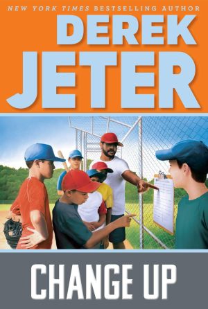 Change Up (Jeter Publishing) [Paperback] Jeter, Derek and Mantell, Paul