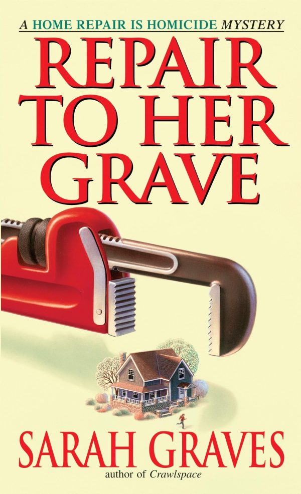 Repair to Her Grave (Home Repair Is Homicide) [Mass Market Paperback] Sarah Graves