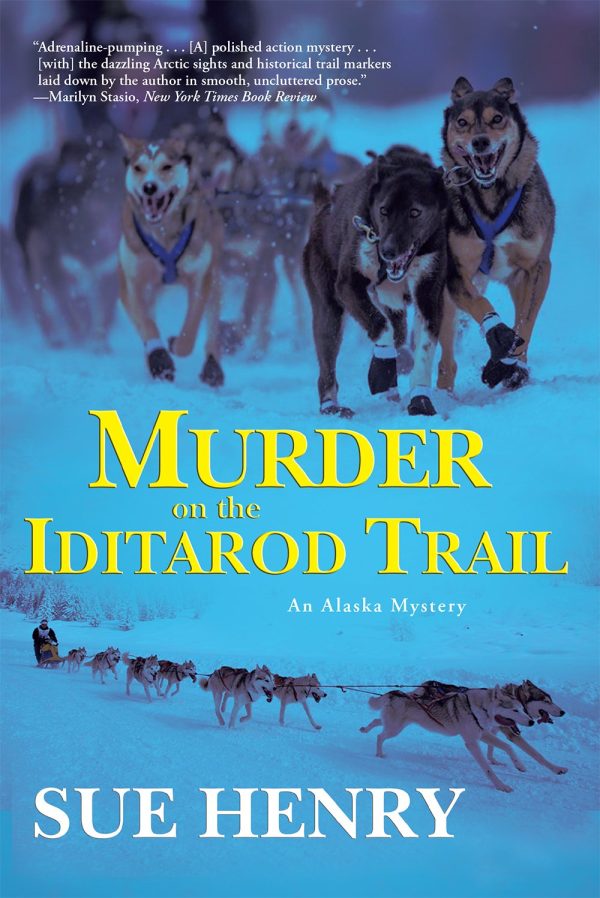 Murder on the Iditarod Trail (Alaska Mysteries) [Paperback] Henry, Sue