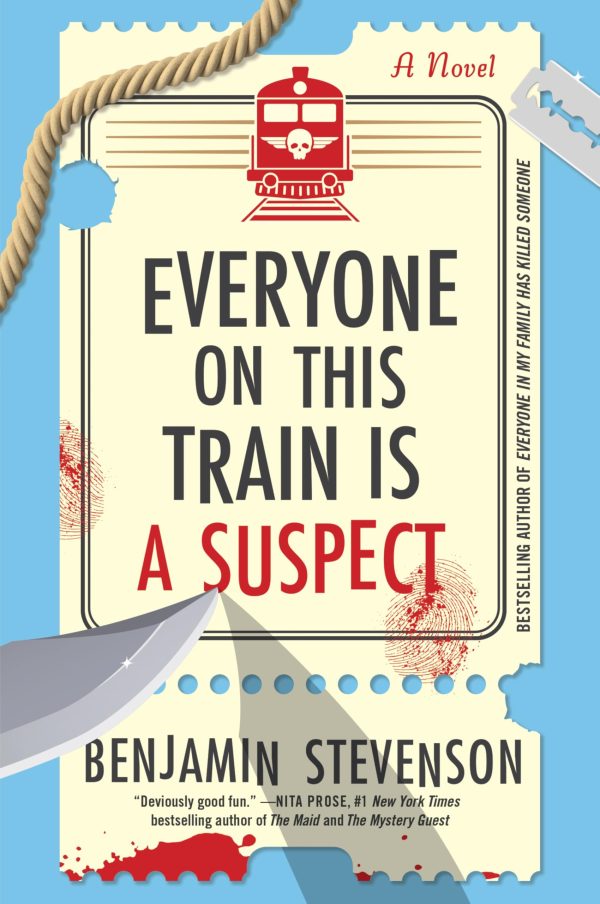 Everyone on This Train Is a Suspect: A Novel (The Ernest Cunningham Mysteries, 2) [Paperback] Stevenson, Benjamin