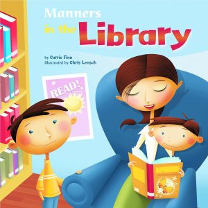 Manners in the Library (Way to Be!: Manners) [Paperback] Finn, Carrie and Chris Lensch