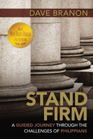 Stand Firm: 48 Life-Guides from Philippians [Paperback] Branon, Dave