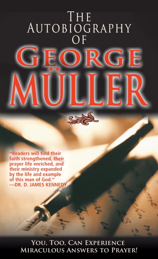 The Autobiography Of George Muller [Mass Market Paperback] George Muller