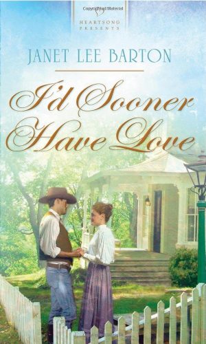 I'd Sooner Have Love [Paperback] Janet Lee Barton