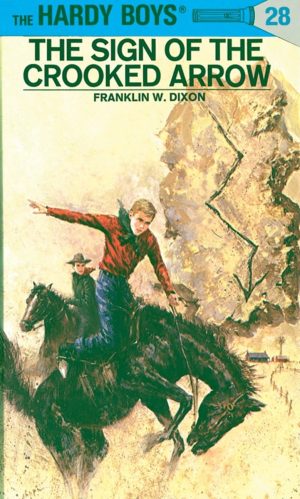 The Sign of the Crooked Arrow (Hardy Boys, Book 28) [Hardcover] Dixon, Franklin W.