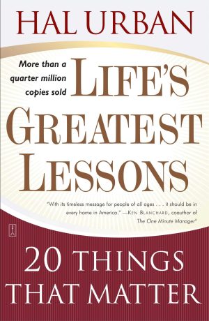 Life's Greatest Lessons: 20 Things That Matter [Paperback] Urban, Hal