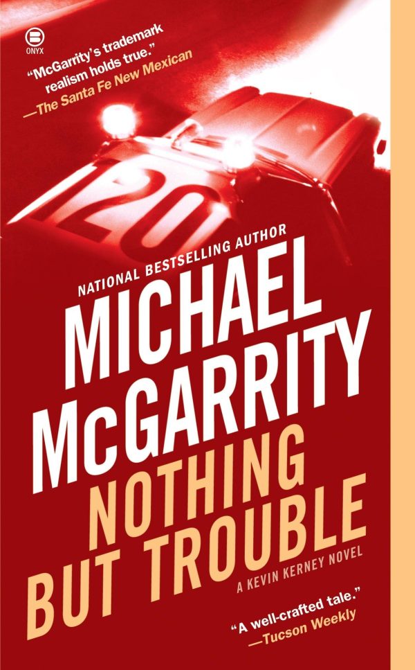 Nothing But Trouble [Mass Market Paperback] McGarrity, Michael