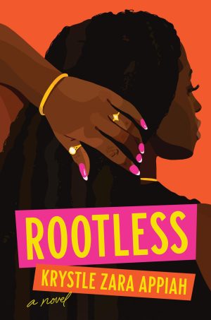 Rootless: A Novel [Hardcover] Appiah, Krystle Zara