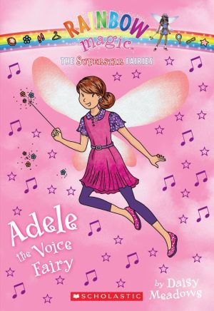 Superstar Fairies #2: Adele the Voice Fairy: A Rainbow Magic Book Meadows, Daisy