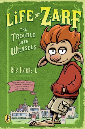 Life of Zarf: The Trouble with Weasels [Paperback] Harrell, Rob