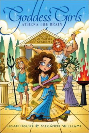 Athena the Brain (1) (Goddess Girls) [Paperback] Holub, Joan and Williams, Suzanne