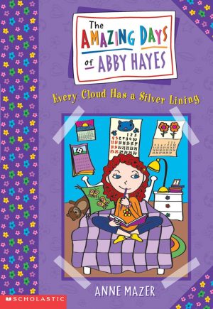 Every Cloud Has a Silver Lining (Abby Hayes #1) Mazer, Anne and Gesue, Monica