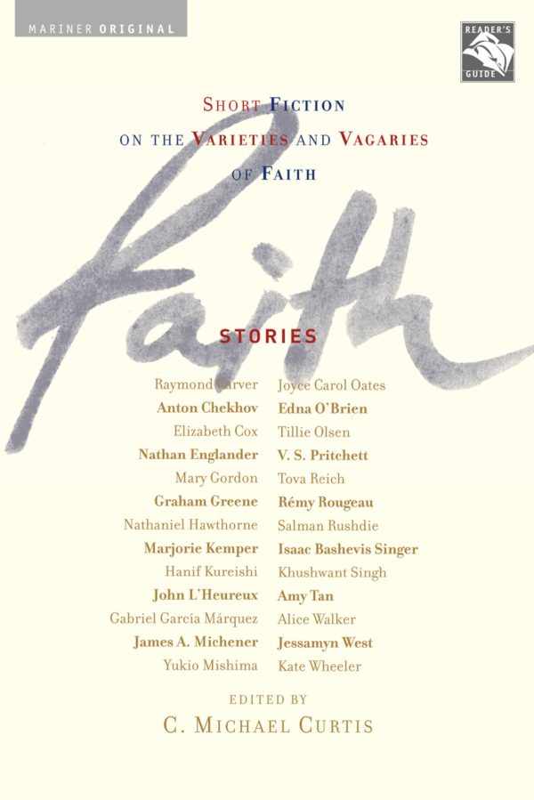Faith: Stories: Short Fiction on the Varieties and Vagaries of Faith [Paperback] Curtis, C. Michael