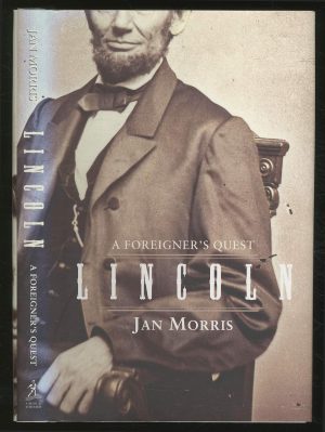 Lincoln: A Foreigner's Quest Morris, Jan