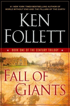 Fall of Giants (The Century Trilogy) Follett, Ken