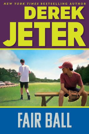 Fair Ball (Jeter Publishing) [Paperback] Jeter, Derek and Mantell, Paul
