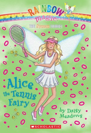 Alice the Tennis Fairy (Rainbow Magic: Sports Fairies #6) Meadows, Daisy