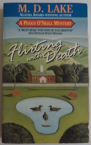 Flirting with Death (Peggy O'Neill Mysteries, Book 8) Lake, M. D.
