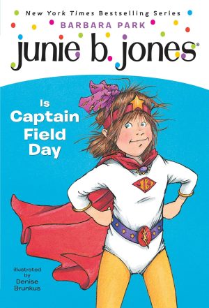 Junie B. Jones Is Captain Field Day (Junie B. Jones, No. 16) [Paperback] Park, Barbara and Brunkus, Denise