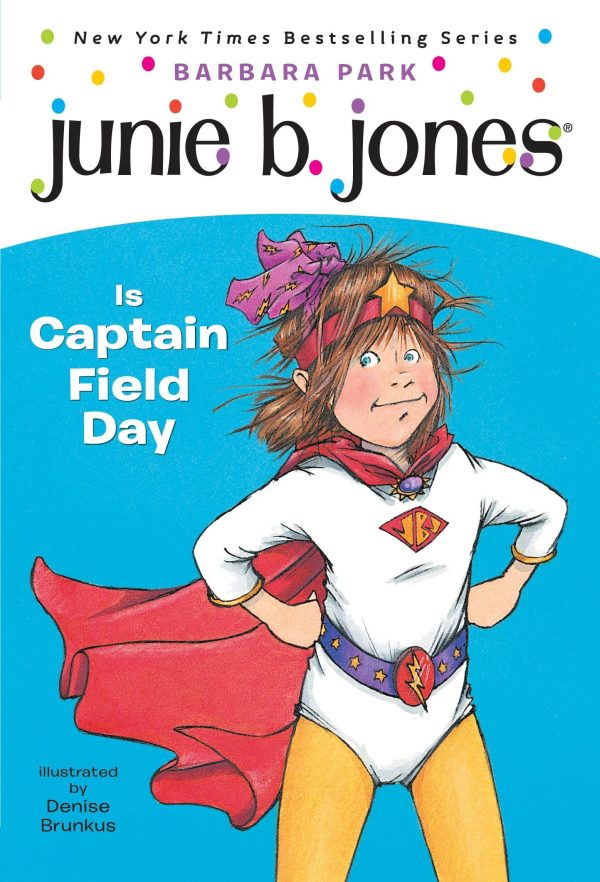 Junie B. Jones Is Captain Field Day (Junie B. Jones, No. 16) [Paperback] Park, Barbara and Brunkus, Denise
