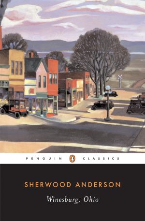 Winesburg, Ohio (Penguin Classics) [Paperback] Anderson, Sherwood and Cowley, Malcolm