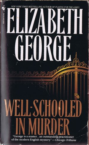 Well-Schooled in Murder (Inspector Lynley Mysteries, No. 3) Elizabeth George